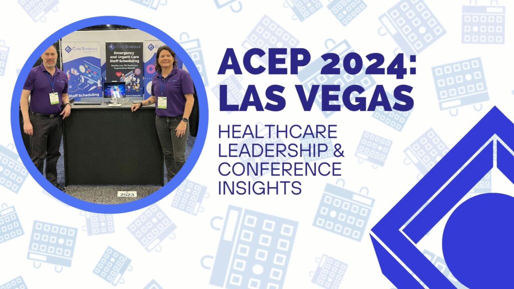 Core Schedule team at ACEP 2024 booth in Las Vegas showcasing emergency staff scheduling solutions